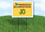 JO PRESCHOOL GRADUATE 18 in x 24 in Yard Sign Road Sign with Stand