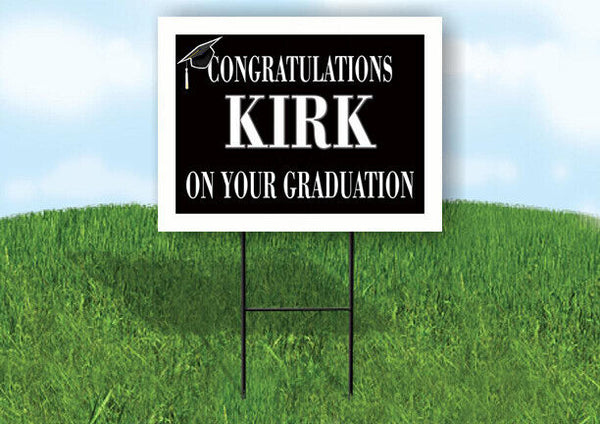 KIRK CONGRATULATIONS GRADUATE 18 in x 24 in Yard Sign Road Sign with Stand