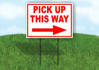 PICK UP THIS WAY RIGHT arrow Yard Sign Road with Stand LAWN SIGN Single sided