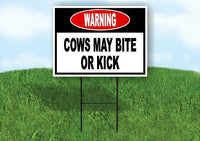 warning COWS MAY BITE OR KICK Yard Sign Road with Stand LAWN SIGN