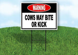 warning COWS MAY BITE OR KICK Yard Sign Road with Stand LAWN SIGN