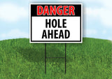 DANGER HOLE AHEAD OSHA Plastic Yard Sign ROAD SIGN with Stand