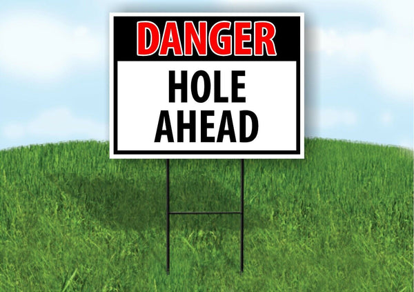 DANGER HOLE AHEAD OSHA Plastic Yard Sign ROAD SIGN with Stand