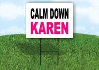 CALM DOWN KAREN Plastic Yard Sign ROAD SIGN with Stand