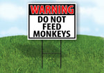 WARNING DO NOT FEED MONKEYS RED Plastic Yard Sign ROAD SIGN with Stand