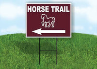 HORSE TRAIL LEFT ARROW BROWN Yard Sign Road with Stand LAWN SIGN Single sided