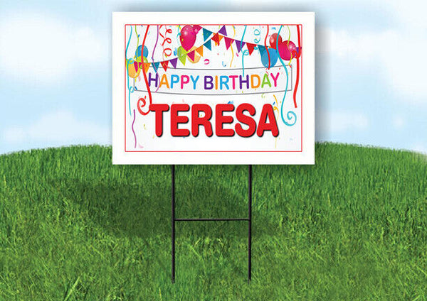 TERESA HAPPY BIRTHDAY BALLOONS 18 in x 24 in Yard Sign Road Sign with Stand