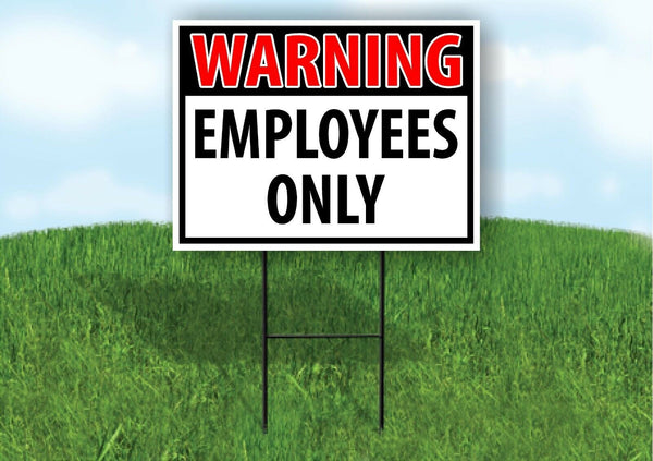 WARNING EMPLOYEES ONLY RED Plastic Yard Sign ROAD SIGN with Stand ...