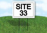 SITE 33  18 in x 24 in Yard Sign Road Sign with Stand