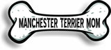 Dog Mom Manchester Terrier Bone Car Magnet Bumper Sticker 3"x7"