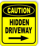 CAUTION HIDDEN DRIVEWAY RIGHT ARROW Metal Aluminum Composite Sign