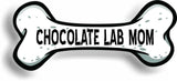 Dog Mom Chocolate Lab Bone Car Magnet Bumper Sticker 3"x7"