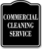 Commercial Cleaning Service BLACK Aluminum Composite Sign