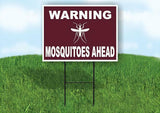 WARNING MOSQUITOES AHEAD TRAIL Yard Sign Road with Stand LAWN SIGN