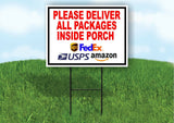 Please Deliver All Packages Inside PORCH Plastic Yard Sign ROAD SIGN with Stand
