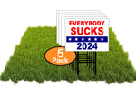 Eco Everybody Sucks 2024 Political 12X16 In Yard Road Sign W/Stand