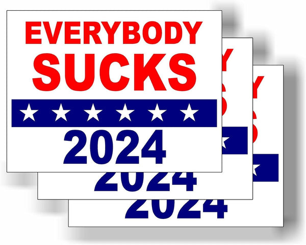 3 Pack Eco Everybody Sucks 2024 Political Bumper Magnet 4 in x 3 in