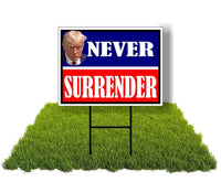 Eco TRUMP NEVER SURRENDER RED BLUE 1 Double Sided 12x16 in Yard Road Sign w/Stand