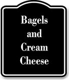 Bagels and Cream Cheese BLACK Aluminum Composite Sign