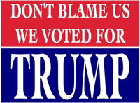 3 Pack Eco Don't Blame Us Voted Trump Red Blue Bumper Magnet 4 in x 3 in