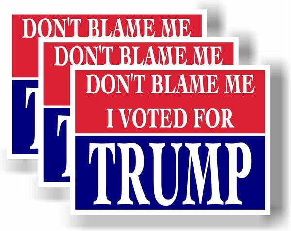 3 Pack Eco Don't Blame Me Voted Trump Red Blue Bumper Magnet 4 in x 3 in