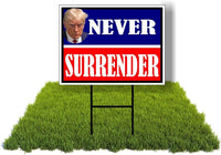 Eco TRUMP NEVER SURRENDER RED BLUE 1 Double Sided 12x16 in Yard Road Sign w/Stand