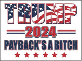 3 Pack Eco Trump 2024 Paybacks Bitch Yard Bumper Magnet 4 in x 3 in