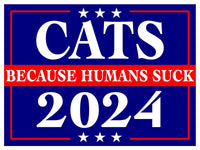 Eco Cats Because People Suck 2024 12X16 In Yard Road Sign W/Stand