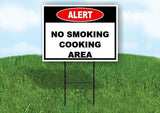 Alert No Smoking Cooking Area 18x24 in Yard Road Sign w/Stand