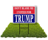 Eco Don'T Blame Me Voted Trump Red Blue 12X16 In Yard Road Sign W/Stand