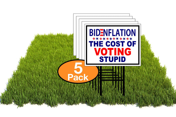 Eco Bidenflation Cost Of Voting Stupid 12X16 In Yard Road Sign W/Stand