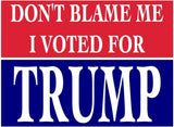 3 Pack Eco Don't Blame Me Voted Trump Red Blue Bumper Magnet 4 in x 3 in