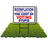 Eco Bidenflation Cost Of Voting Stupid 12X16 In Yard Road Sign W/Stand